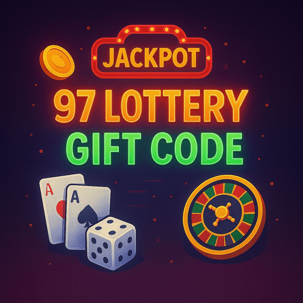 97 Lottery Gift Code
